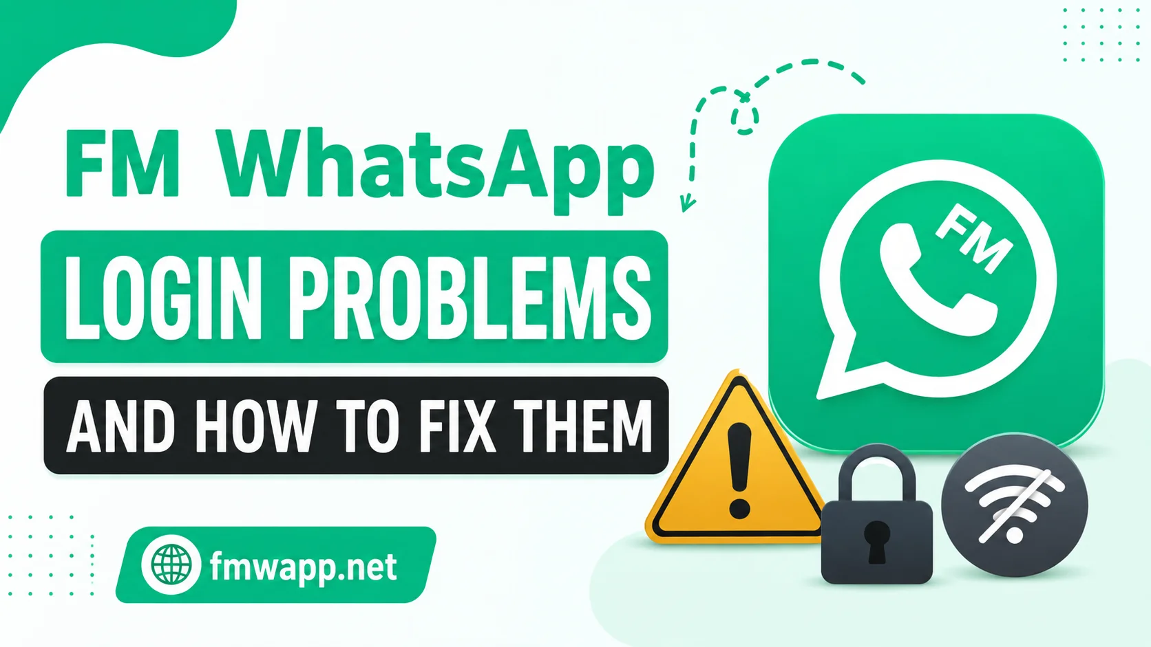 FM WhatsApp Login Problems and How to Fix Them